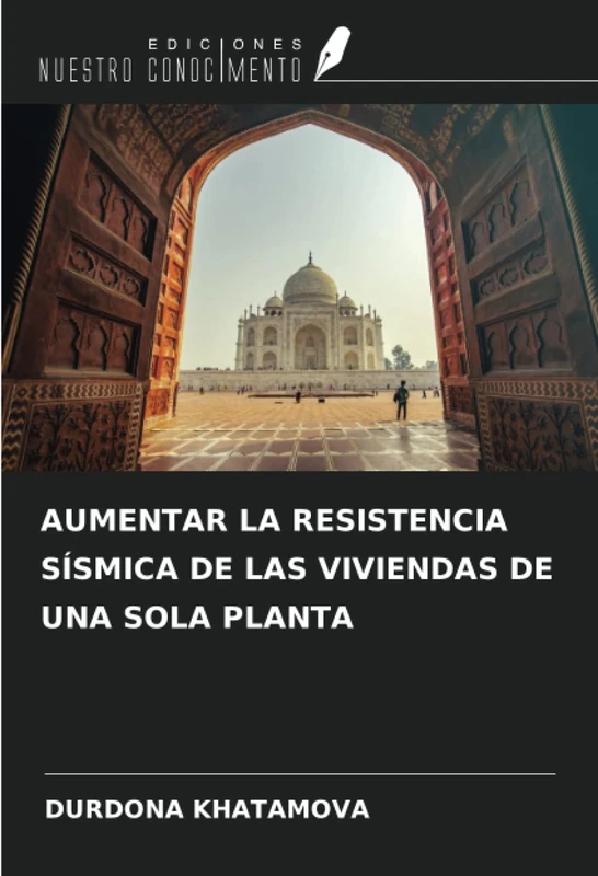 AUMENTAR LA RESISTENCIA SÍSMICA DE LAS VIVIENDAS DE UNA SOLA PLANTA