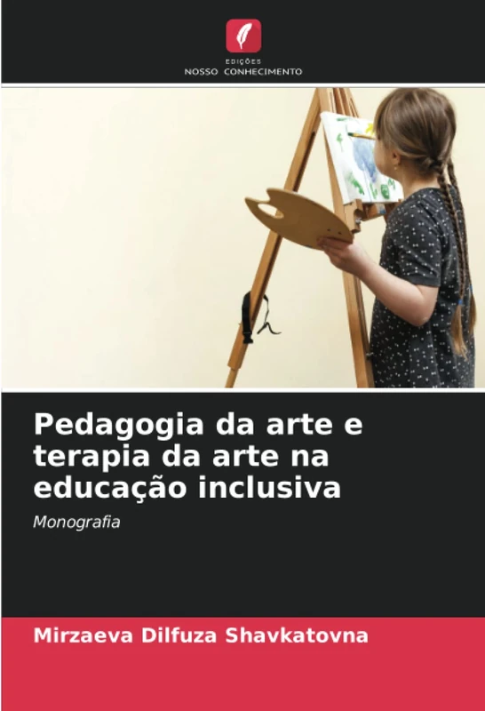 Pedagogia da arte e terapia da arte na educação inclusiva: Monografia
