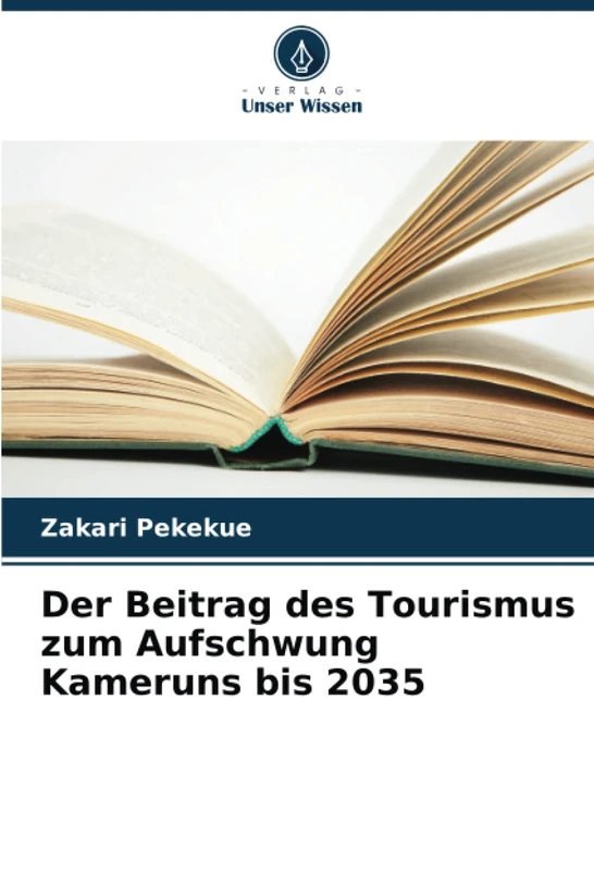 Der Beitrag des Tourismus zum Aufschwung Kameruns bis 2035
