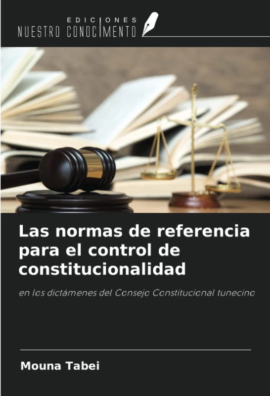 Las normas de referencia para el control de constitucionalidad: en los dictámenes del Consejo Constitucional tunecino