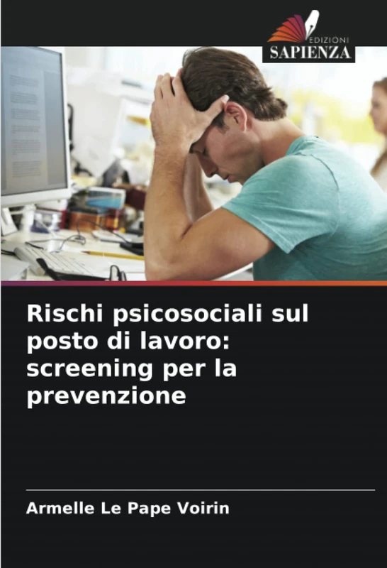 Rischi psicosociali sul posto di lavoro: screening per la prevenzione