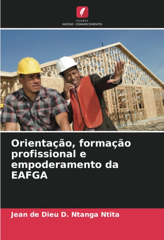 Orientação, formação profissional e empoderamento da EAFGA