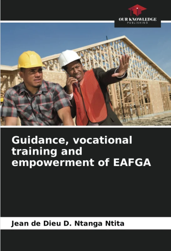 Guidance, vocational training and empowerment of EAFGA