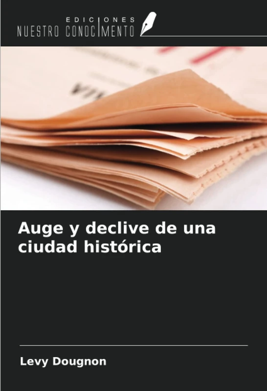 Auge y declive de una ciudad histórica