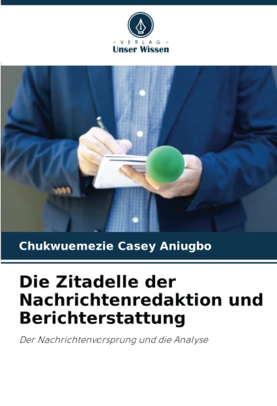 Die Zitadelle der Nachrichtenredaktion und Berichterstattung: Der Nachrichtenvorsprung und die Analyse