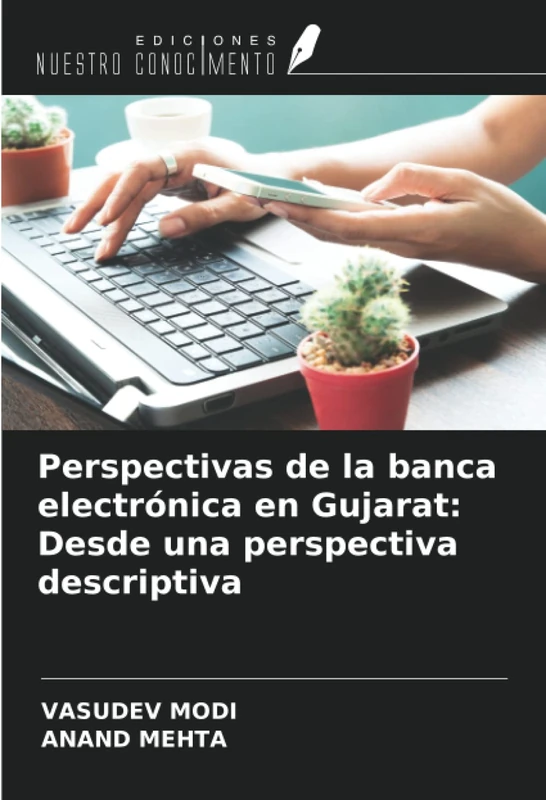 Perspectivas de la banca electrónica en Gujarat: Desde una perspectiva descriptiva