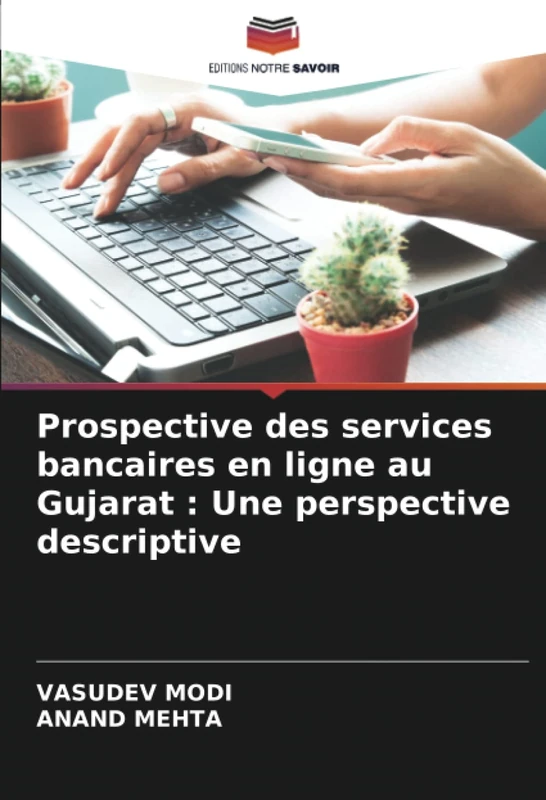 Prospective des services bancaires en ligne au Gujarat : Une perspective descriptive