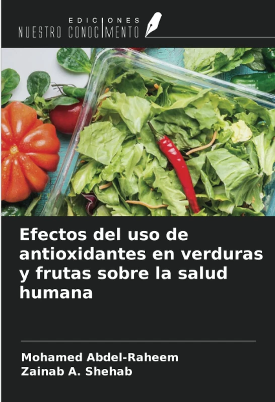 Efectos del uso de antioxidantes en verduras y frutas sobre la salud humana