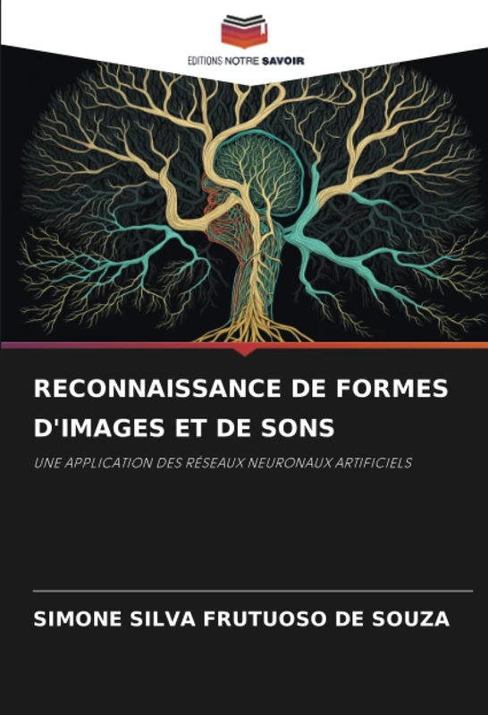 RECONNAISSANCE DE FORMES D'IMAGES ET DE SONS: UNE APPLICATION DES RÉSEAUX NEURONAUX ARTIFICIELS - Image 1