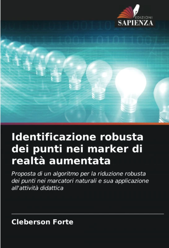 Identificazione robusta dei punti nei marker di realtà aumentata: Proposta di un algoritmo per la riduzione robusta dei punti nei marcatori naturali e sua applicazione all'attività didattica