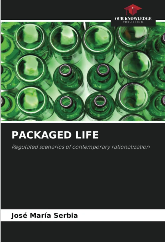 PACKAGED LIFE: Regulated scenarios of contemporary rationalization - Image 1
