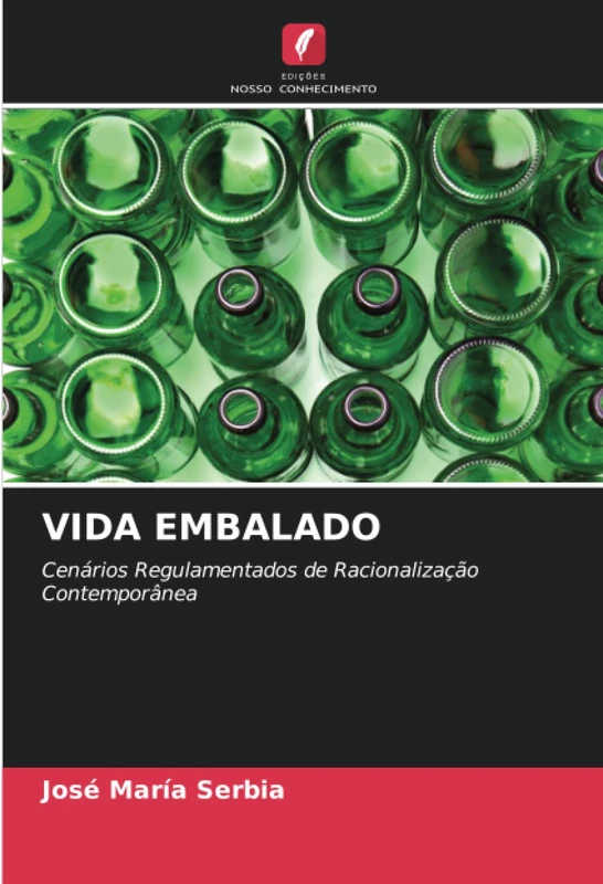 VIDA EMBALADO: Cenários Regulamentados de Racionalização Contemporânea