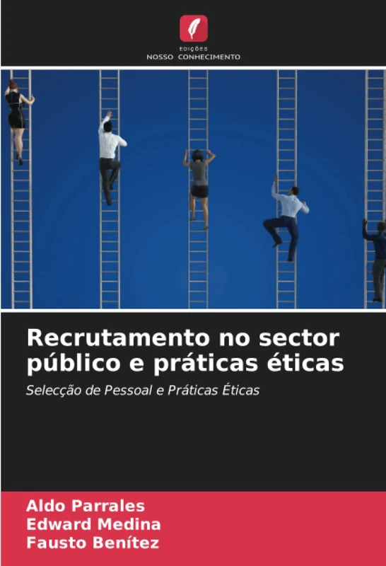 Recrutamento no sector público e práticas éticas: Selecção de Pessoal e Práticas Éticas