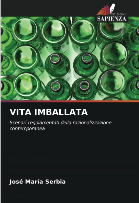 VITA IMBALLATA: Scenari regolamentati della razionalizzazione contemporanea