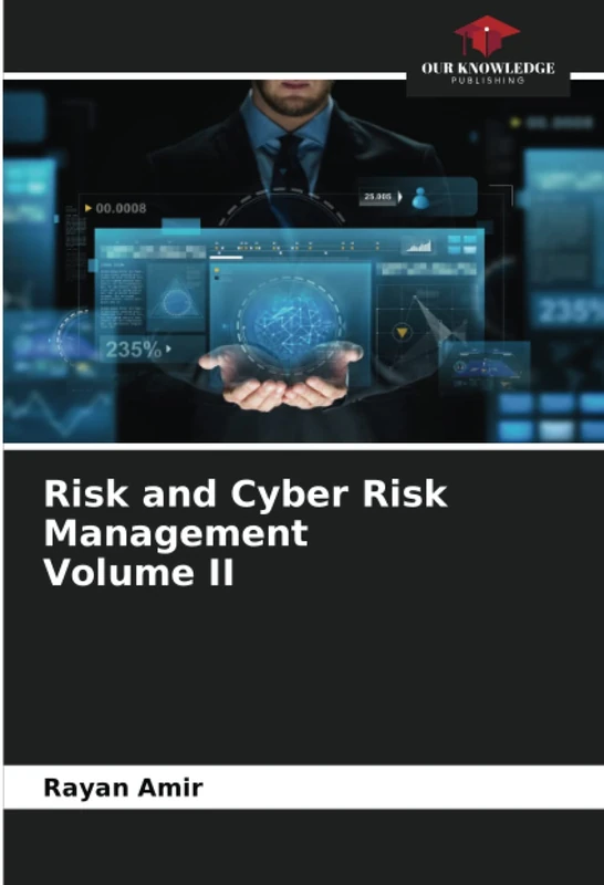 Risk and Cyber Risk Management Volume II