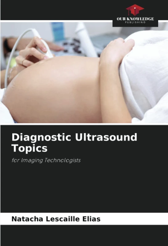 Diagnostic Ultrasound Topics: for Imaging Technologists