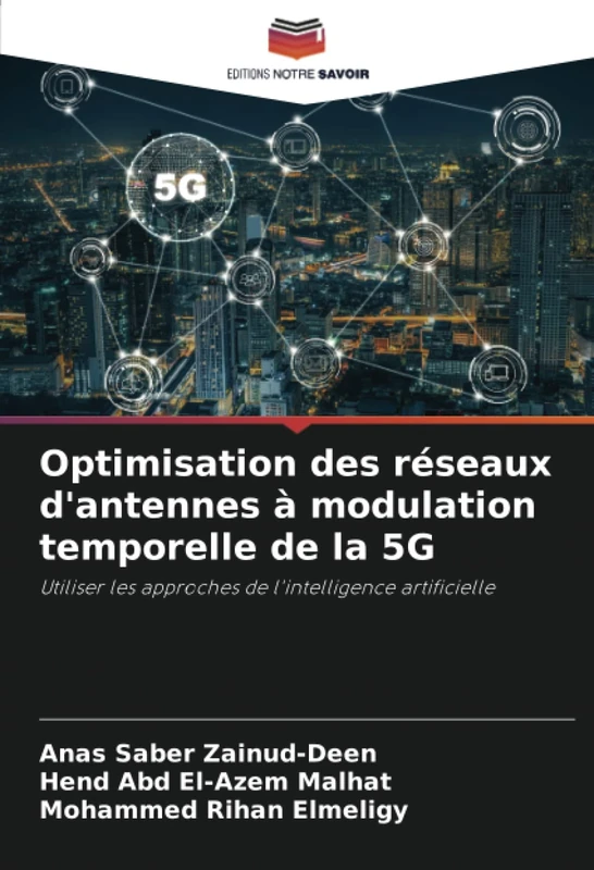 Optimisation des réseaux d'antennes à modulation temporelle de la 5G: Utiliser les approches de l'intelligence artificielle