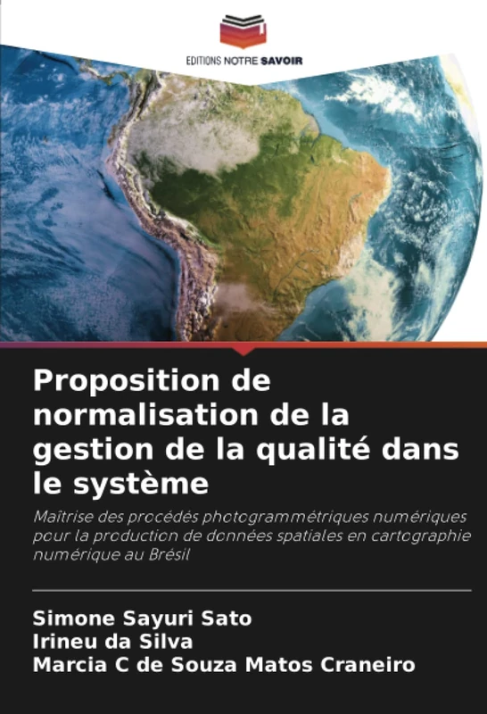 Proposition de normalisation de la gestion de la qualité dans le système: Maîtrise des procédés photogrammétriques numériques pour la production de ... spatiales en cartographie numérique au Brésil - Image 1