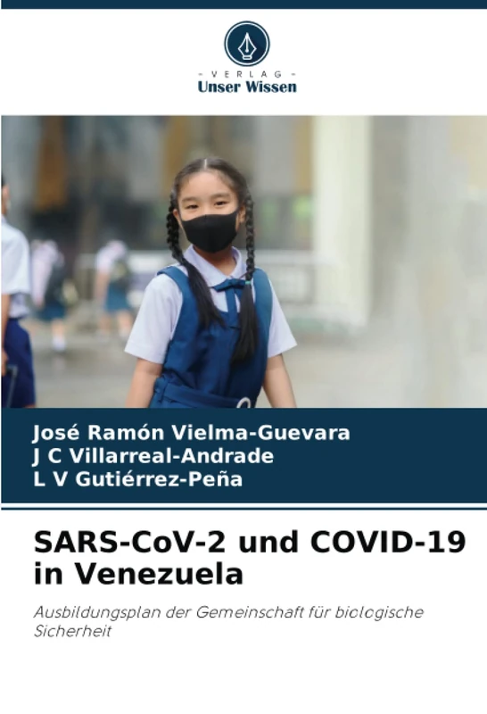 SARS-CoV-2 und COVID-19 in Venezuela: Ausbildungsplan der Gemeinschaft für biologische Sicherheit