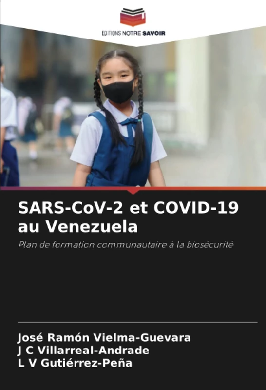 SARS-CoV-2 et COVID-19 au Venezuela: Plan de formation communautaire à la biosécurité