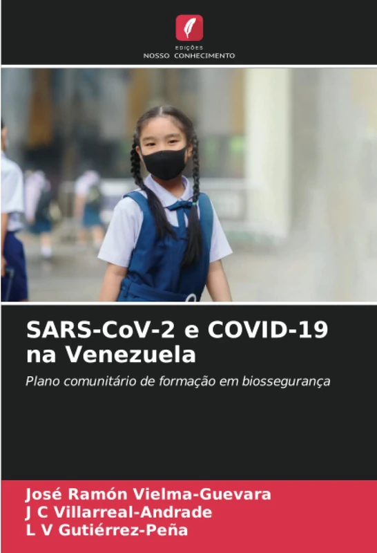 SARS-CoV-2 e COVID-19 na Venezuela: Plano comunitário de formação em biossegurança