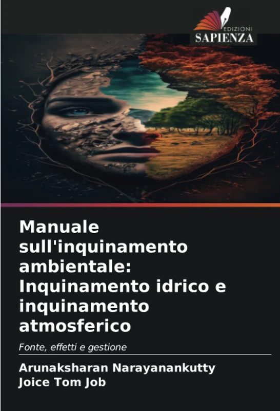 Manuale sull'inquinamento ambientale: Inquinamento idrico e inquinamento atmosferico: Fonte, effetti e gestione