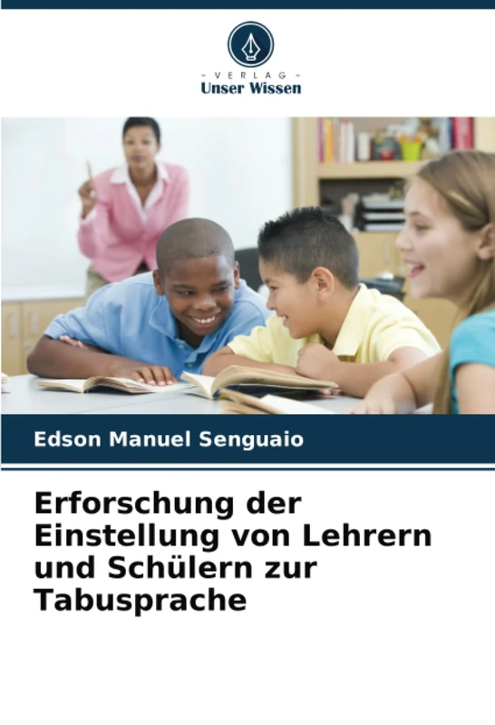 Erforschung der Einstellung von Lehrern und Schülern zur Tabusprache