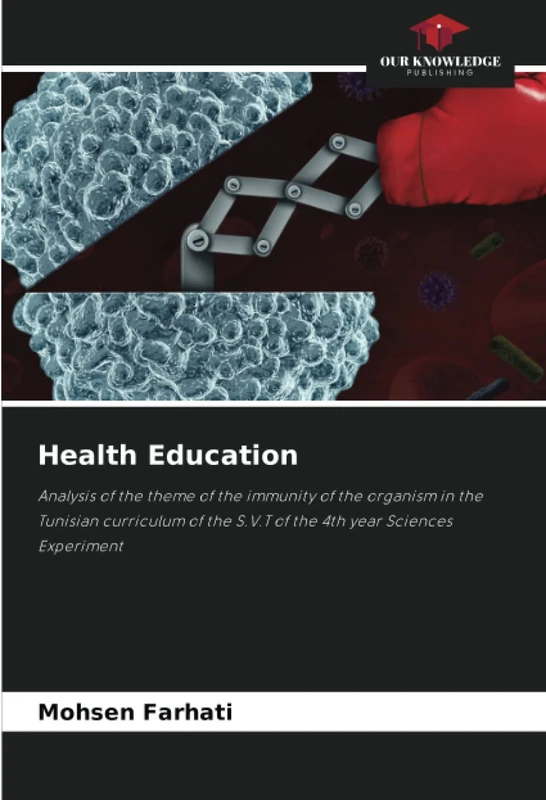 Health Education: Analysis of the theme of the immunity of the organism in the Tunisian curriculum of the S.V.T of the 4th year Sciences Experiment