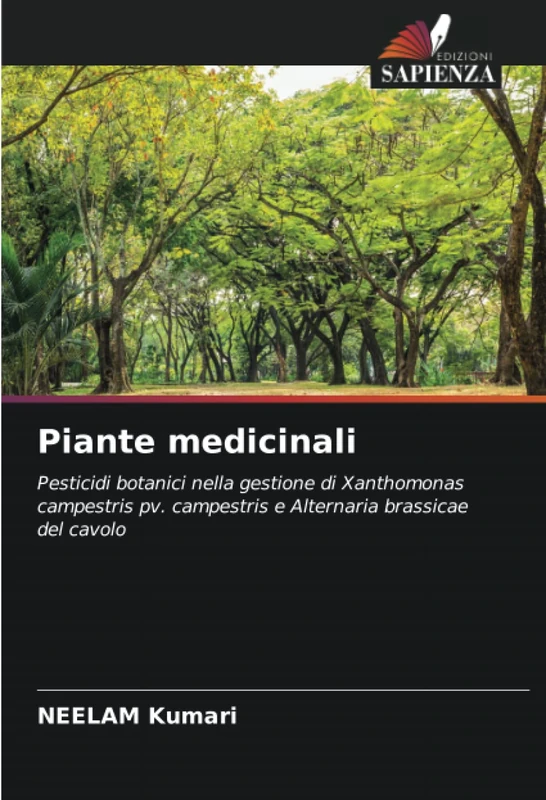 Piante medicinali: Pesticidi botanici nella gestione di Xanthomonas campestris pv. campestris e Alternaria brassicae del cavolo