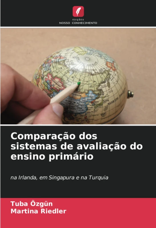 Comparação dos sistemas de avaliação do ensino primário: na Irlanda, em Singapura e na Turquia
