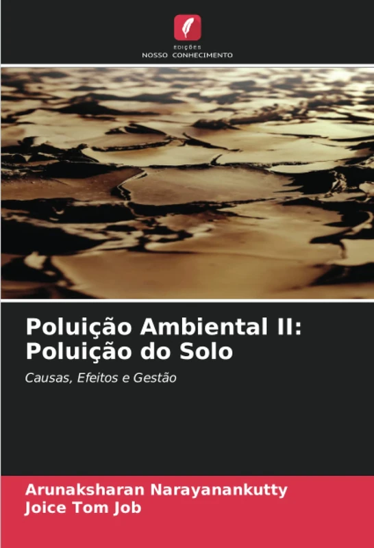 Poluição Ambiental II: Poluição do Solo: Causas, Efeitos e Gestão