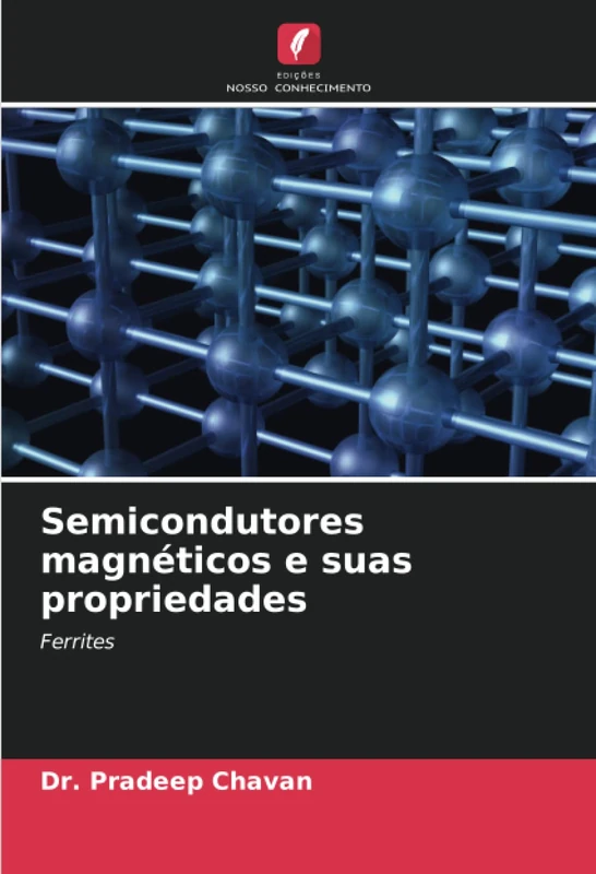 Semicondutores magnéticos e suas propriedades: Ferrites