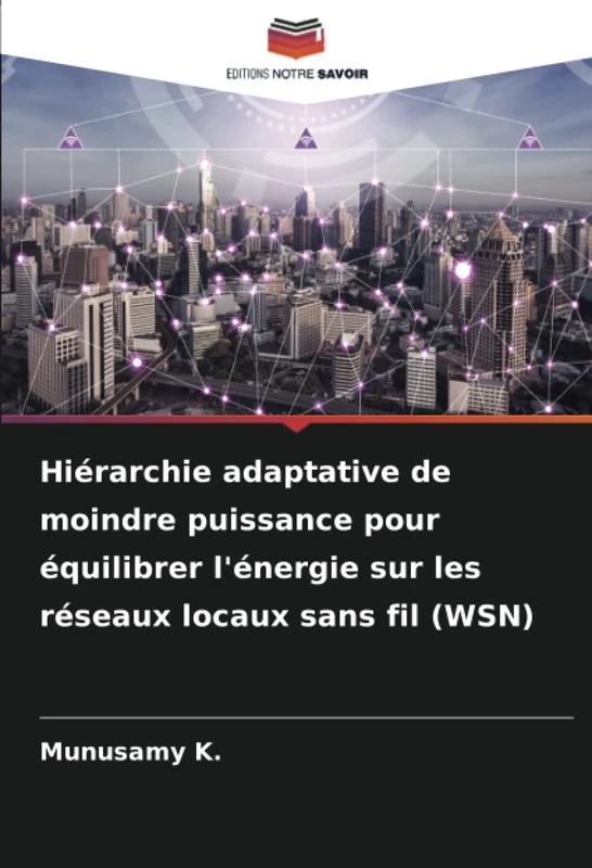 Hiérarchie adaptative de moindre puissance pour équilibrer l'énergie sur les réseaux locaux sans fil (WSN)