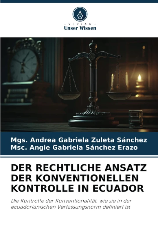 DER RECHTLICHE ANSATZ DER KONVENTIONELLEN KONTROLLE IN ECUADOR: Die Kontrolle der Konventionalität, wie sie in der ecuadorianischen Verfassungsnorm definiert ist