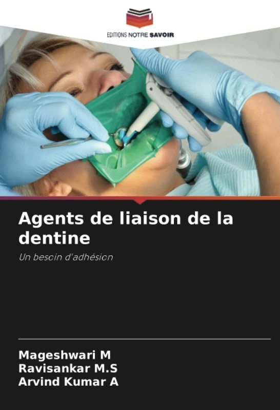 Agents de liaison de la dentine: Un besoin d'adhésion