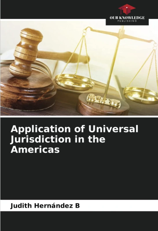 Application of Universal Jurisdiction in the Americas