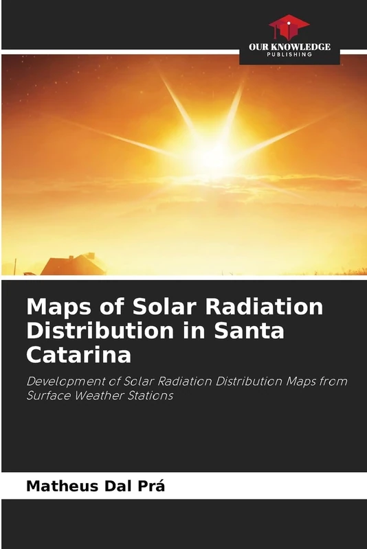 Maps of Solar Radiation Distribution in Santa Catarina: Development of Solar Radiation Distribution Maps from Surface Weather Stations