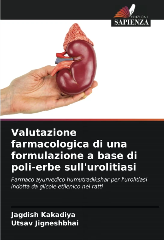 Valutazione farmacologica di una formulazione a base di poli-erbe sull'urolitiasi: Farmaco ayurvedico humutradikshar per l'urolitiasi indotta da glicole etilenico nei ratti - Image 1