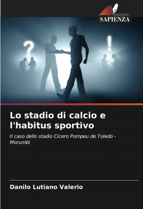 Lo stadio di calcio e l'habitus sportivo: Il caso dello stadio Cícero Pompeu de Toledo - Morumbi