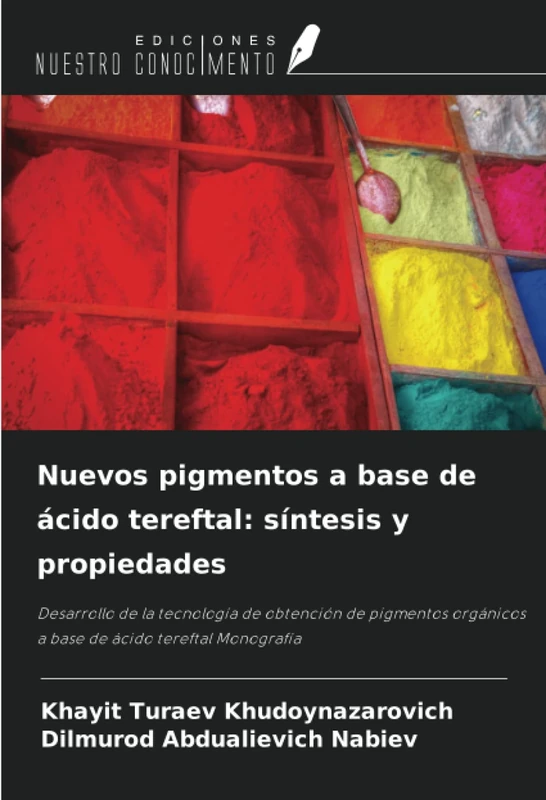 Nuevos pigmentos a base de ácido tereftal: síntesis y propiedades: Desarrollo de la tecnología de obtención de pigmentos orgánicos a base de ácido tereftal Monografía