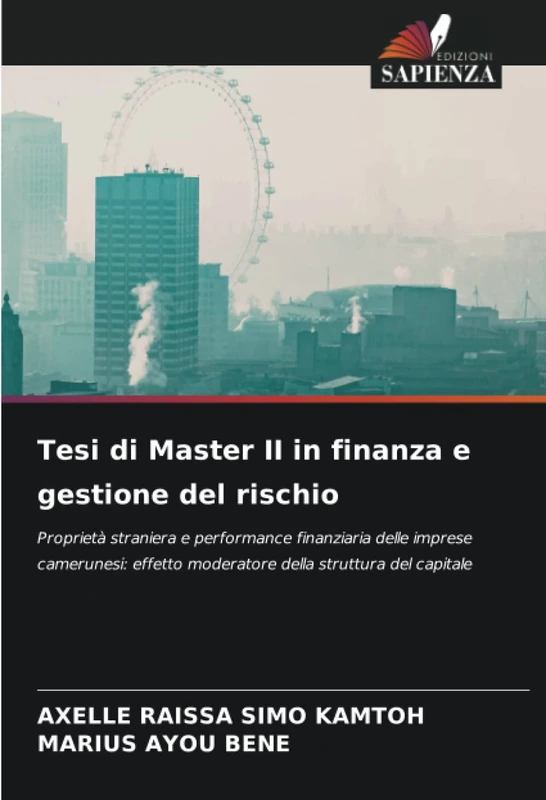 Tesi di Master II in finanza e gestione del rischio: Proprietà straniera e performance finanziaria delle imprese camerunesi: effetto moderatore della struttura del capitale - Image 1
