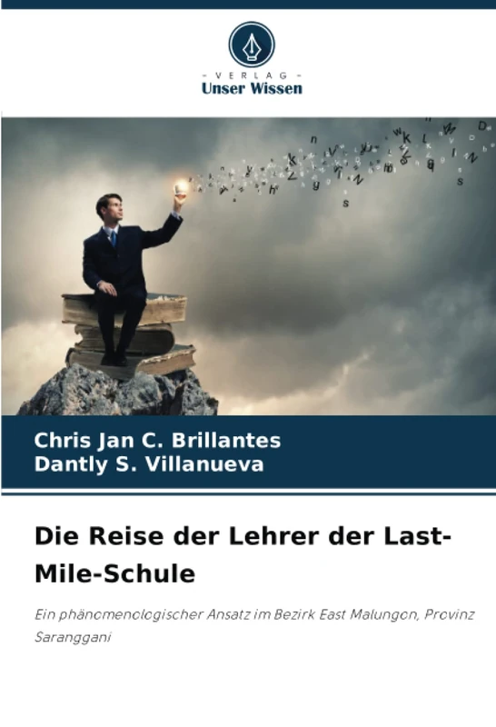 Die Reise der Lehrer der Last-Mile-Schule: Ein phänomenologischer Ansatz im Bezirk East Malungon, Provinz Saranggani
