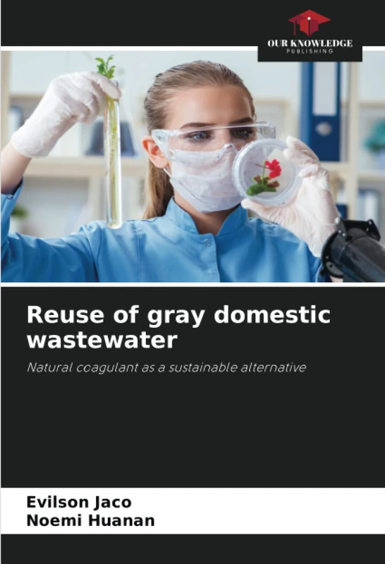 Reuse of gray domestic wastewater: Natural coagulant as a sustainable alternative