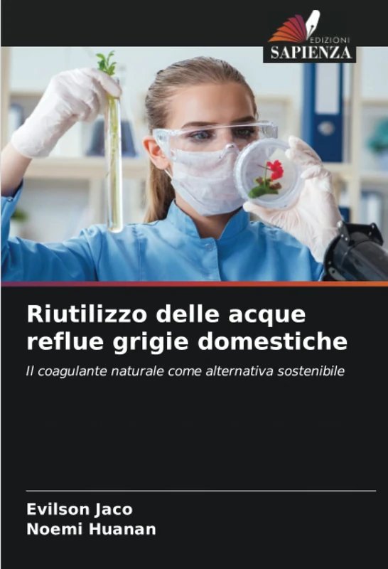 Riutilizzo delle acque reflue grigie domestiche: Il coagulante naturale come alternativa sostenibile