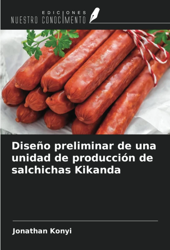 Diseño preliminar de una unidad de producción de salchichas Kikanda - Image 1