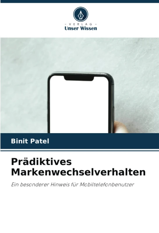 Prädiktives Markenwechselverhalten: Ein besonderer Hinweis für Mobiltelefonbenutzer