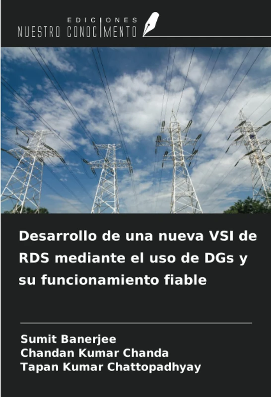 Desarrollo de una nueva VSI de RDS mediante el uso de DGs y su funcionamiento fiable