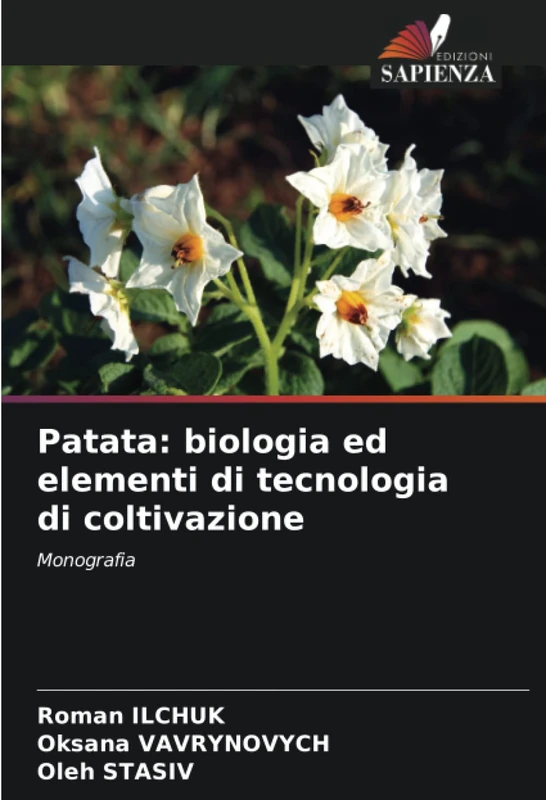 Patata: biologia ed elementi di tecnologia di coltivazione: Monografia