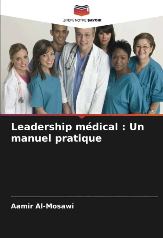 Leadership médical : Un manuel pratique