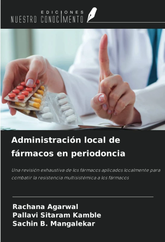 Administración local de fármacos en periodoncia: Una revisión exhaustiva de los fármacos aplicados localmente para combatir la resistencia multisistémica a los fármacos - Image 1
